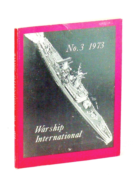 Warship International, No. 3, 1973, Volume X, No. 3: HMS …