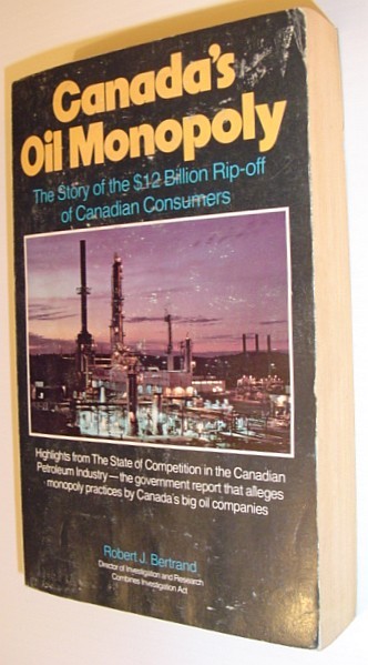 Canada's Oil Monopoly: The Story of the $12 Billion Rip-off …