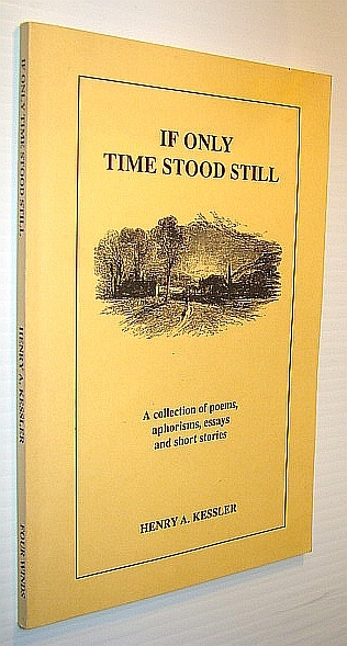 If Only Time Stood Still - A Collection of Poems, …