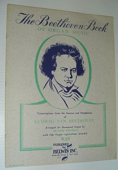 The Beethoven Book of Organ Music: Transcriptions from the Sonatas …