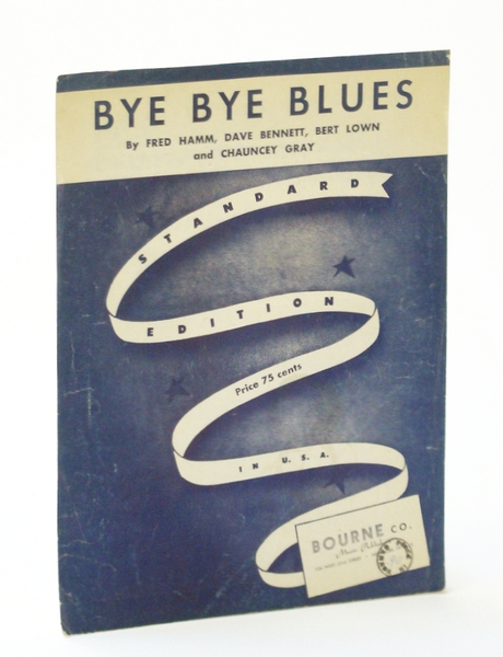 Bye Bye Blues: Sheet Music for Piano and Voice with …