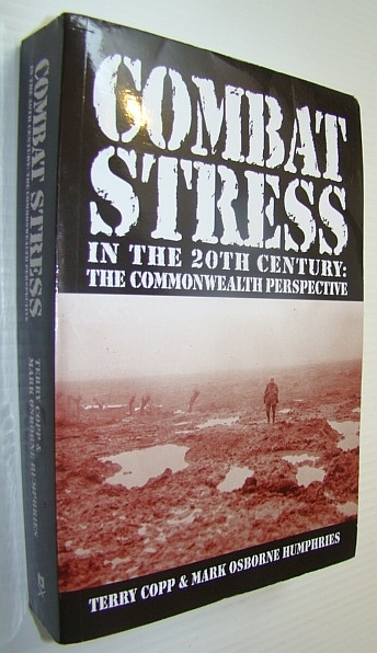 Combat Stress in the 20th (Twentieth) Century: The Commonwealth Experience