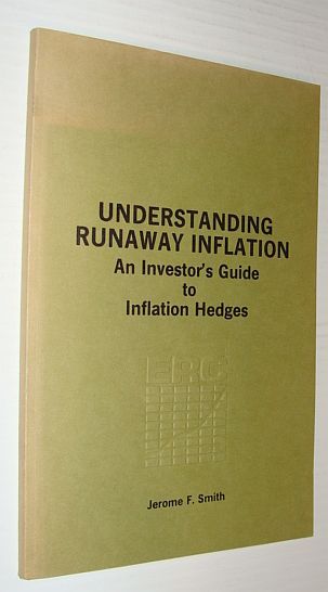 Understanding Runaway Inflation - An Investor's Guide to Inflation Hedges