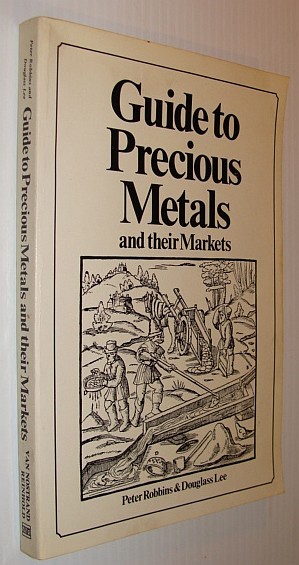 Guide to Precious Metals and Their Markets