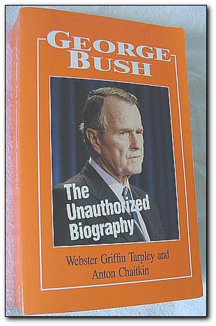 George Bush : The Unauthorized Biography