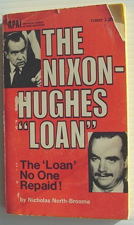 The Nixon-Hughes "Loan" - The 'Loan' No One Repaid!