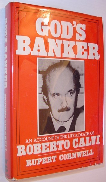 God's Banker - An Account of the Life & Death …