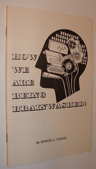 How We Are Being Brainwashed!: July-August, 1956 News-Bulletin of the …