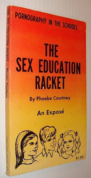 The Sex Education Racket - Pornography in the Schools: An …