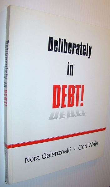 Deliberately in Debt!