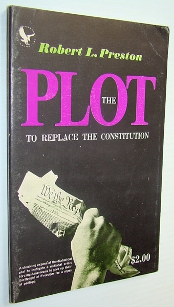 The Plot to Replace the Constitution