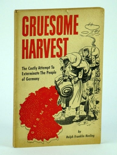 Gruesome Harvest - The Costly Attempt to Exterminate the People …
