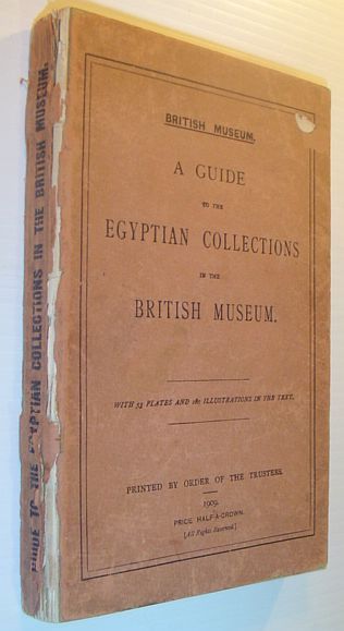 A Guide to the Egyptian Collections in the British Museum