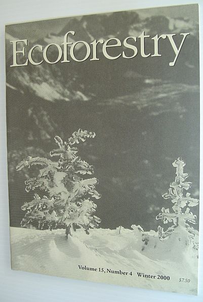 Ecoforestry Journal - Volume 15, Number 4 Winter 2000
