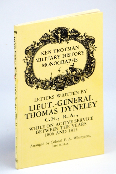 Letters Written By Lieut.-General Thomas Dyneley While on Active Service …