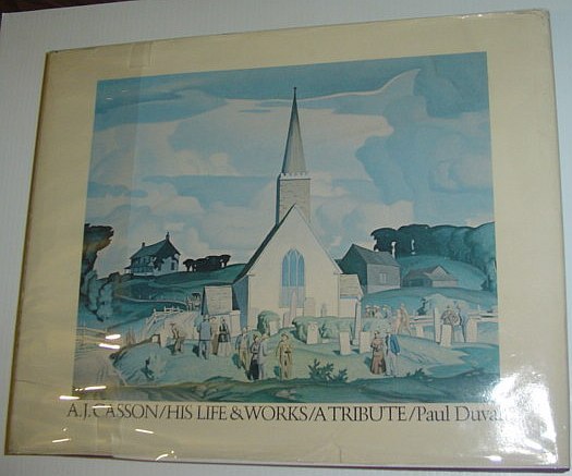 A. J. Casson His Life and Works: A Tribute