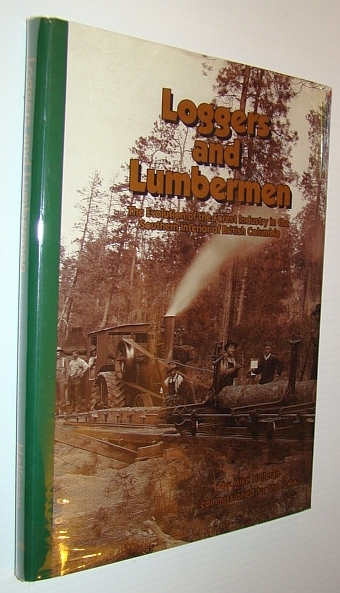 Loggers and Lumbermen : The Evolution of the Forest Industry …