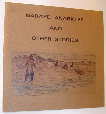 Naraye, Anarktee and Other Stories