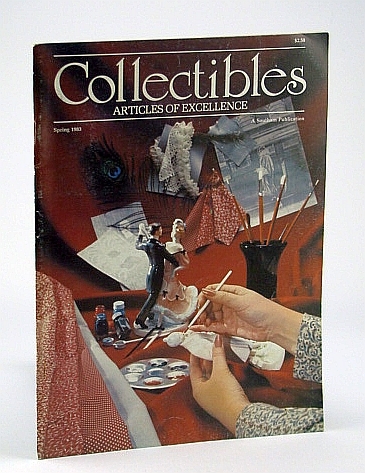 Collectibles (Magazine) - Articles of Excellence, Spring 1983, Vol 2, …