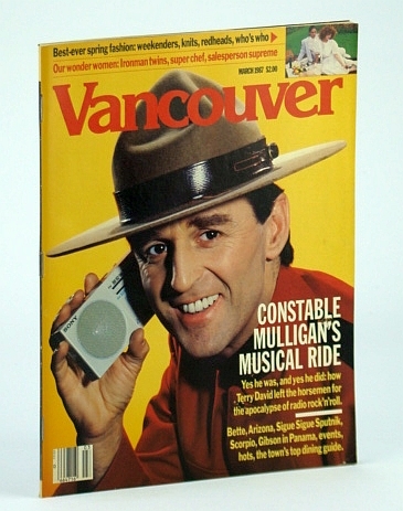 Vancouver (B.C.) Magazine, March (Mar.) 1987 (Volume 20, No. 3) …