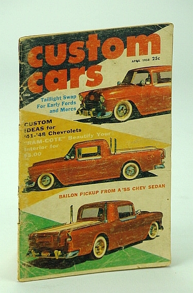 Custom Cars Magazine, April (Apr.) 1958, Volume 1 Number 8: …