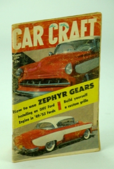 Car Craft Magazine, August (Aug.) 1956, Volume 4 Number 4: …