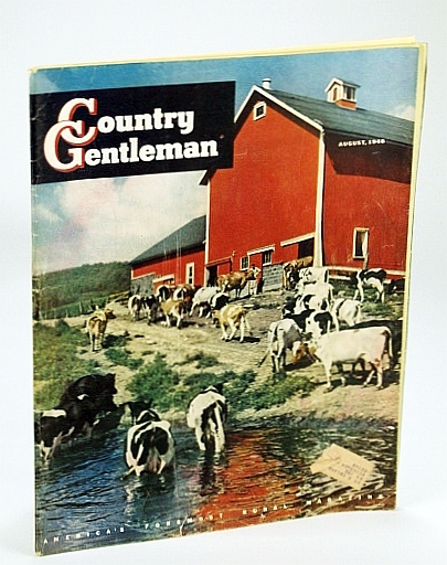 Country Gentleman - America's Foremost Rural Magazine, August (Aug.) 1948: …