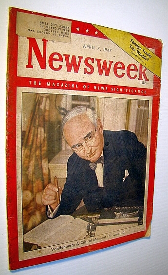 Newsweek - The Magazine of News Significance, April 7, 1947: …