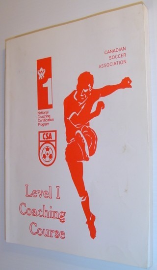 Canadian Soccer Association Level I (One) Coaching Course - National …
