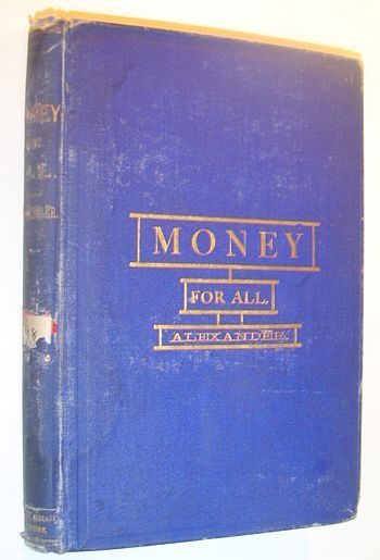 Money for All: Or the Economic Science of Money