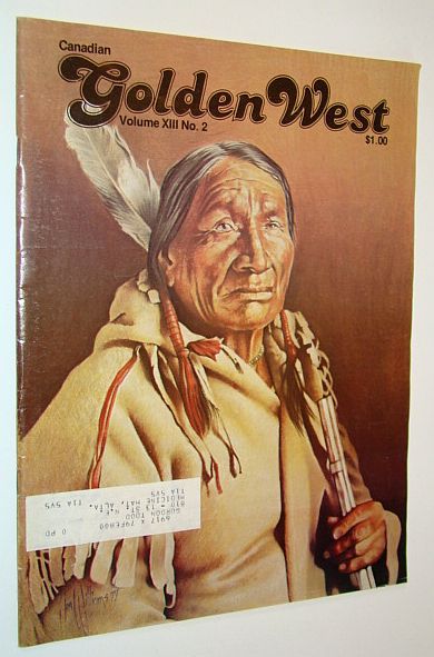 Canadian Golden West Magazine, Volume XIII No. 2 (Circa 1979)