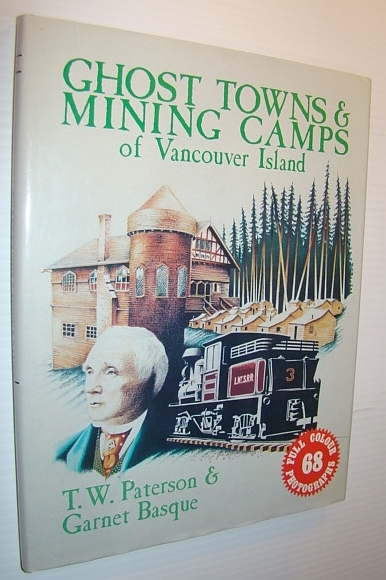 Ghost Towns & Mining Camps of Vancouver Island
