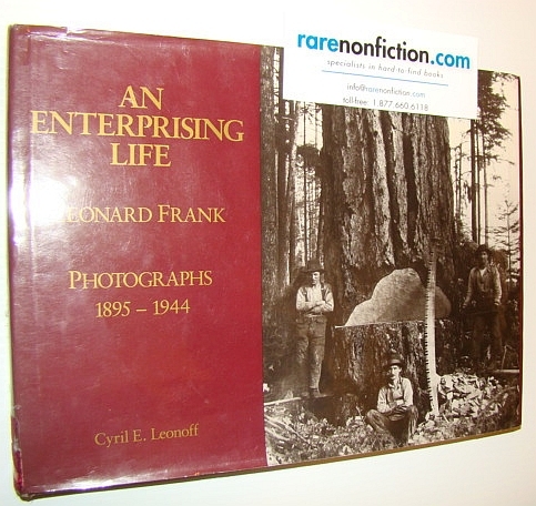 An Enterprising Life - Frank Leonard: (British Columbia) Photographs 1895-1944