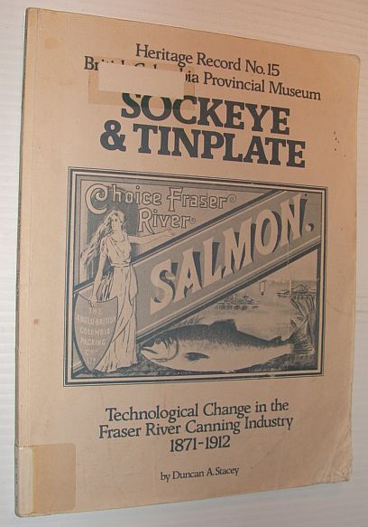 Sockeye and Tinplate - Technological Change in the Fraser River …