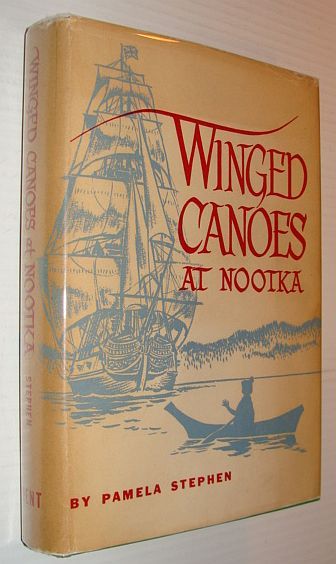 Winged Canoes at Nootka, and Other Stories of the Evergreen …