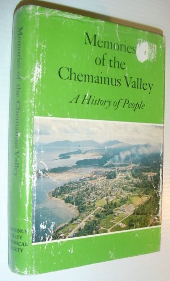 Memories of the Chemainus Valley - A History of People: …