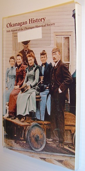 The 56th (Fifty-Sixth) Report of the Okanagan Historical Society