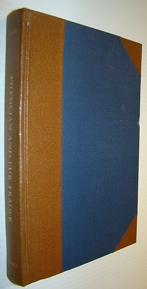 The Journals of William Fraser Tolmie, Physician and Fur Trader