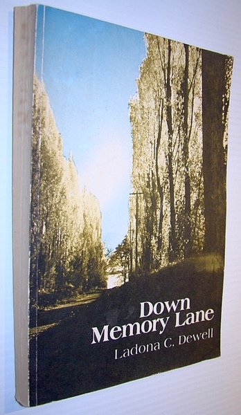 Down Memory Lane: Autobiography of Ladona C. Dewell