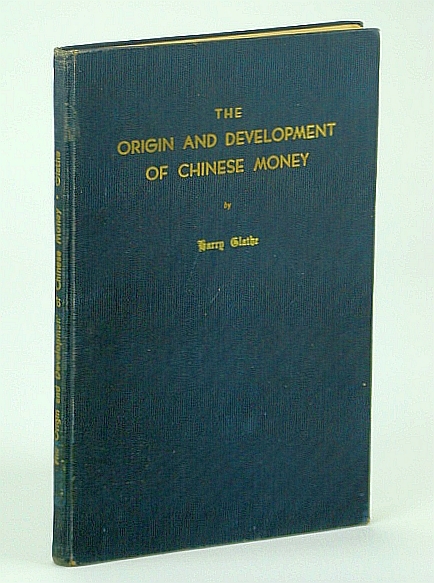 The Origin and Development of Chinese Money