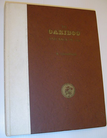 To Cariboo and Back in 1862 *Numbered Copy*