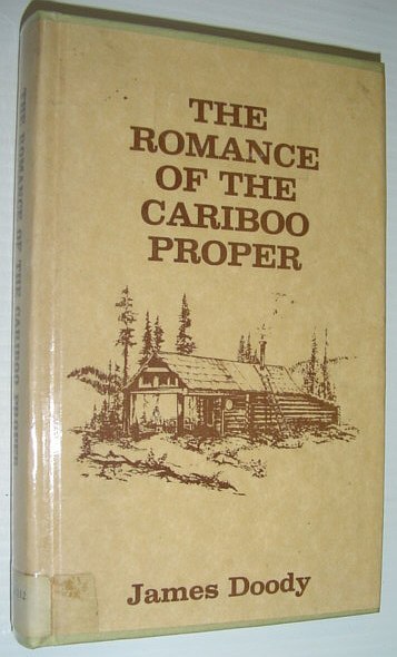 The Romance of the Cariboo Proper