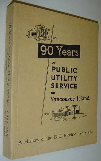 90 (Ninety) Years of Public Utility Service on Vancouver Island, …