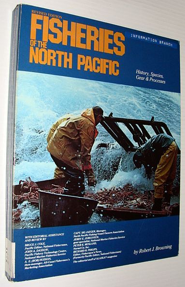Fisheries of the North Pacific: History, Species Gear and Processes …
