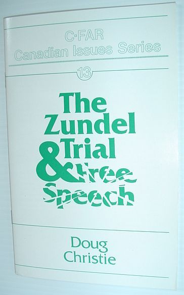 The Zundel Trial & Free Speech - C-FAR Canadian Issues …