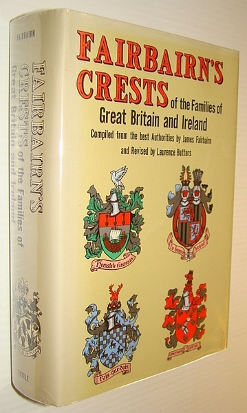 Fairbairn's Crests of the Families of Great Britain and Ireland …