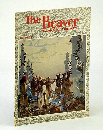 The Beaver, Magazine of the North, December 1952, Outfit 283 …