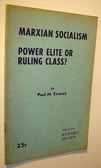 Marxian Socialism - Power Elite or Ruling Class?: Monthly Review …