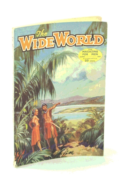 The Wide World Magazine, The Magazine for Men, June 1950, …