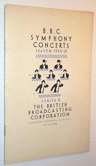B.B.C. (BBC) Symphony Concerts - Season 1930-1931 - Series 'B' …